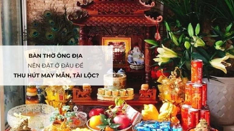 Bàn Thờ Ông Địa Thần Tài Mẫu Đẹp Hợp Phong Thủy 2026