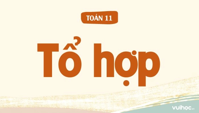 Chỉnh hợp là gì? Công thức và ví dụ minh họa chi tiết