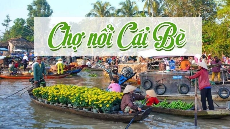 Chợ nổi Cái Bè là một trong những chợ nổi lâu đời nhất của miền Tây