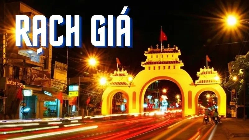Đôi nét về Rạch Giá và sức hút khó cưỡng