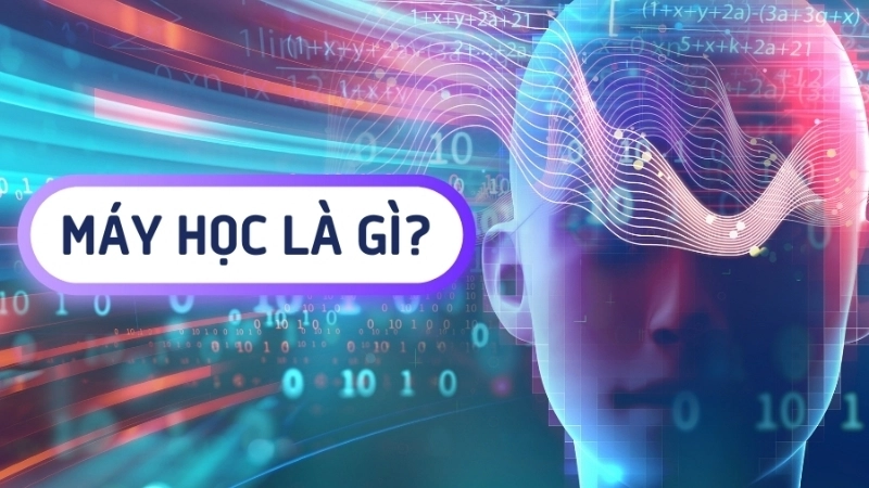 Khái niệm máy học và cách hoạt động cơ bản