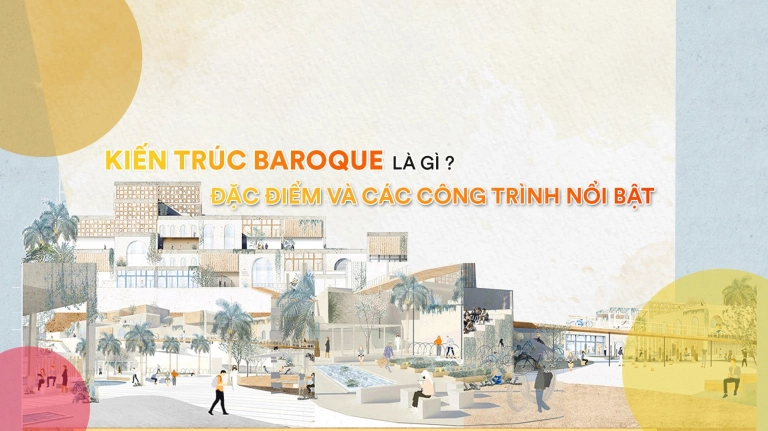 Kiến Trúc Baroque: Nét Đẹp Lộng Lẫy Và Phức Tạp Trong Nghệ Thuật