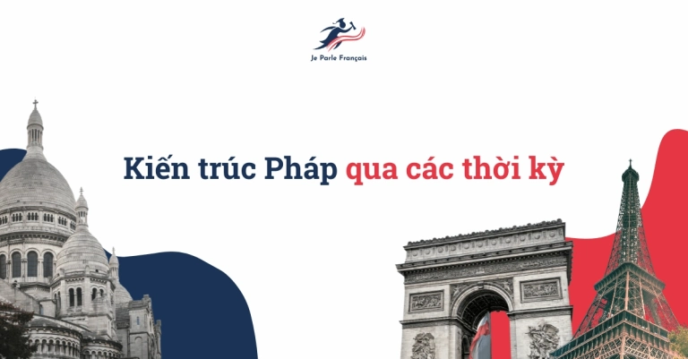 Kiến Trúc Pháp Tại Việt Nam Những Dấu Ấn Vượt Thời Gian