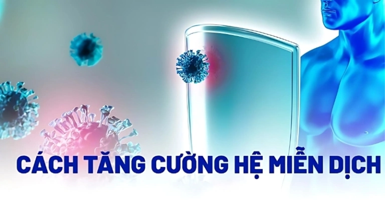 Làm thế nào để tăng cường hệ miễn dịch tự nhiên hiệu quả