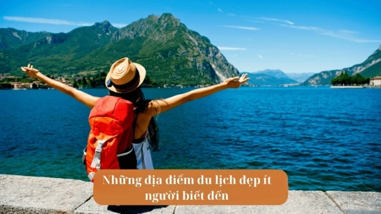 Top những địa điểm du lịch đẹp ít người biết đến tại Việt Nam