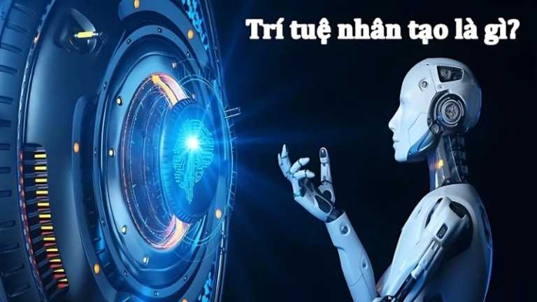 Trí tuệ nhân tạo là gì? Tìm hiểu khái niệm và ứng dụng mới