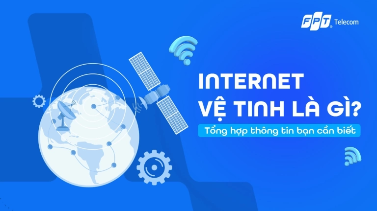 Vệ tinh là gì? Khám phá vai trò và ứng dụng trong đời sống