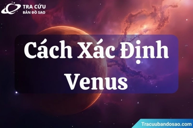 Venus là gì? Khám phá ý nghĩa sao Kim trong bản đồ sao